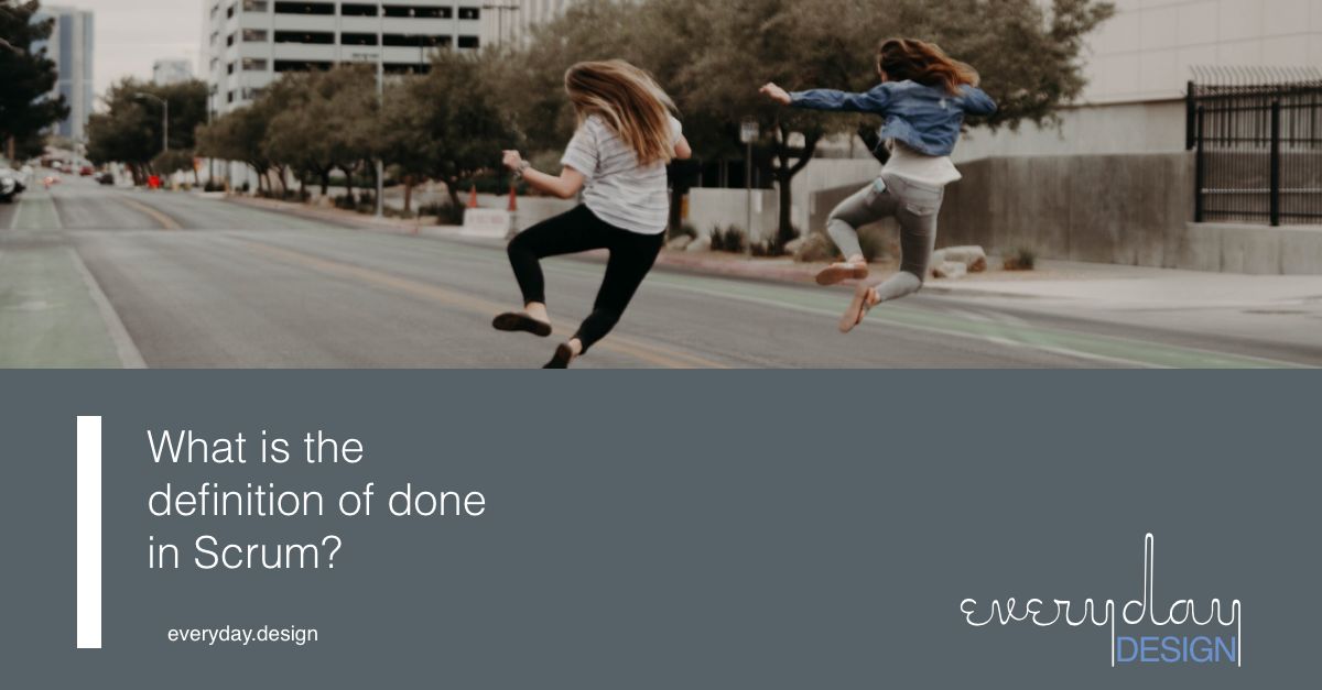 What Is The Definition Of Done In Scrum Examples Of Scrum Definition